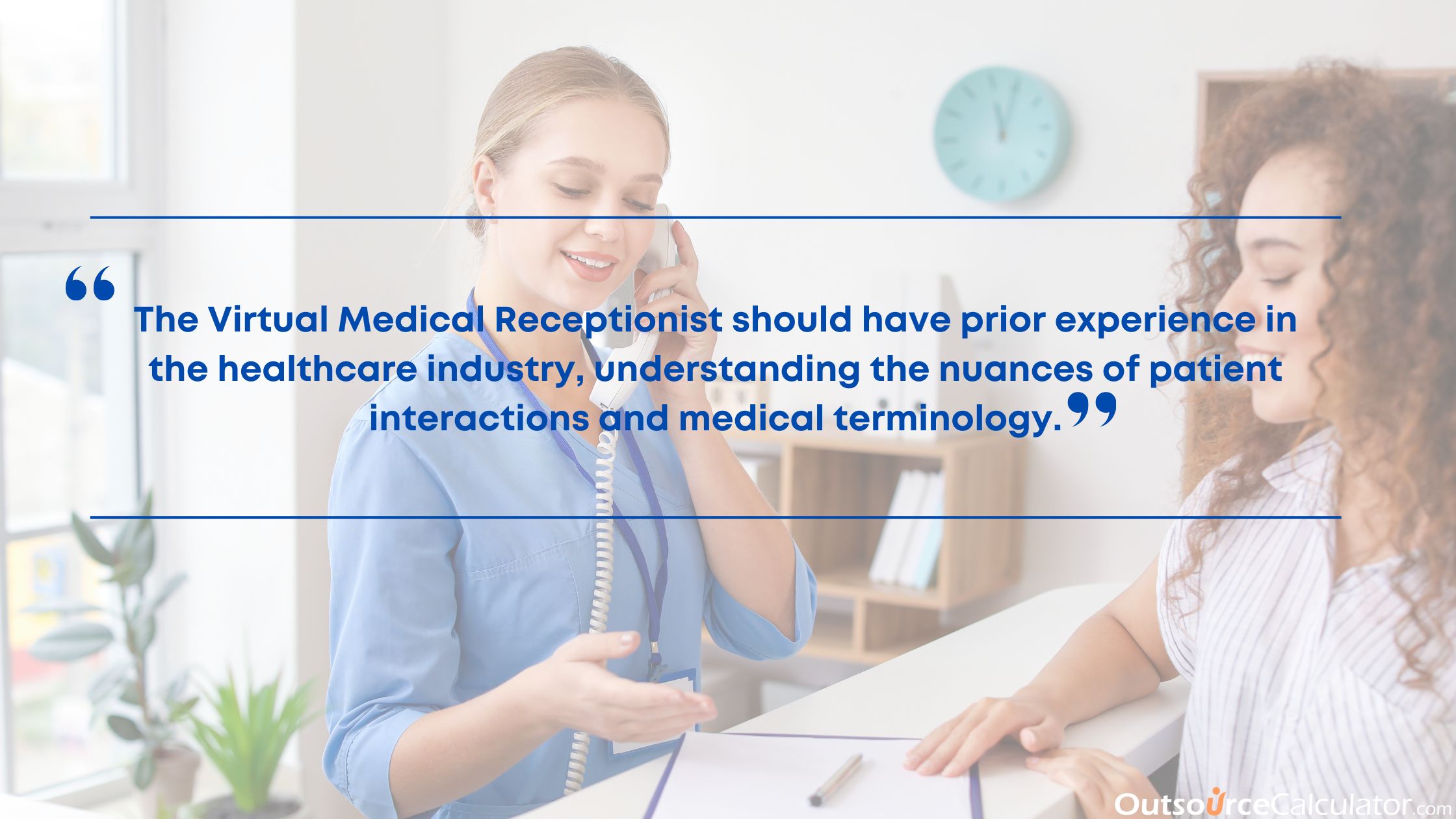 a virtual medical receptionist should have prior experience in the healthcare industry